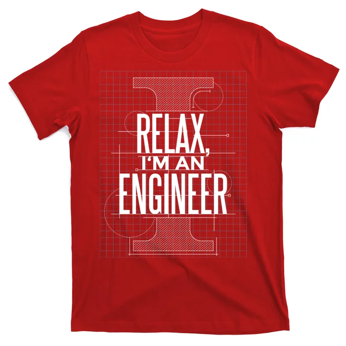 Relax I'm An Engineer T-Shirt