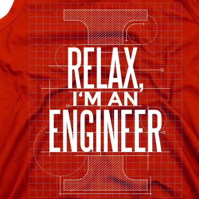 Relax I'm An Engineer Tank Top