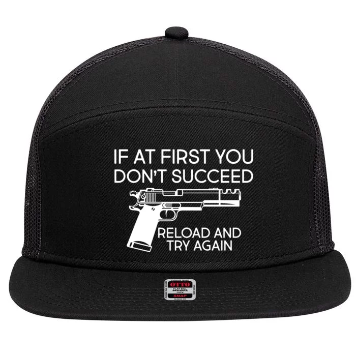 Reload and Try Again Funny Gun 7 Panel Mesh Trucker Snapback Hat