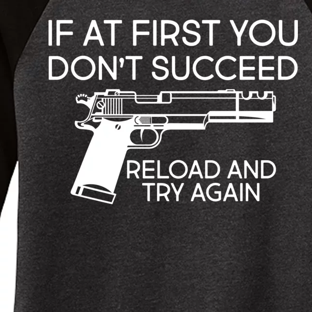 Reload and Try Again Funny Gun Women's Tri-Blend 3/4-Sleeve Raglan Shirt