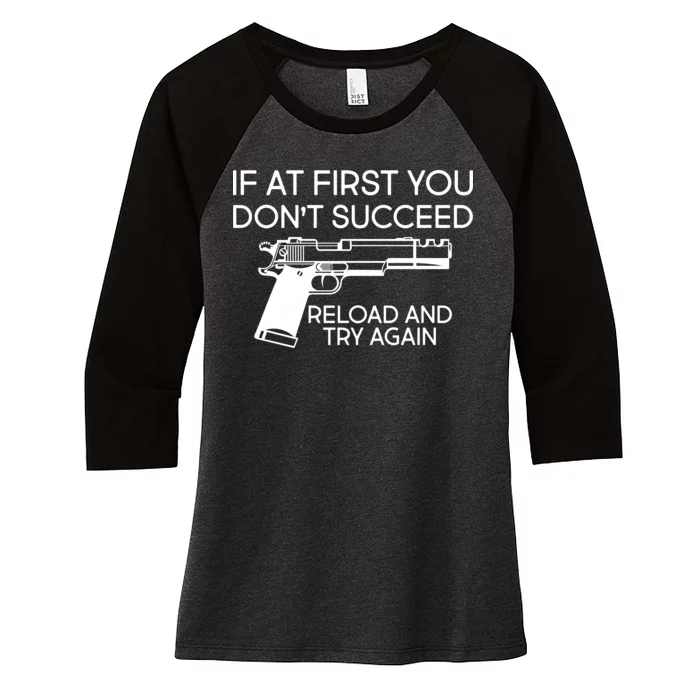 Reload and Try Again Funny Gun Women's Tri-Blend 3/4-Sleeve Raglan Shirt