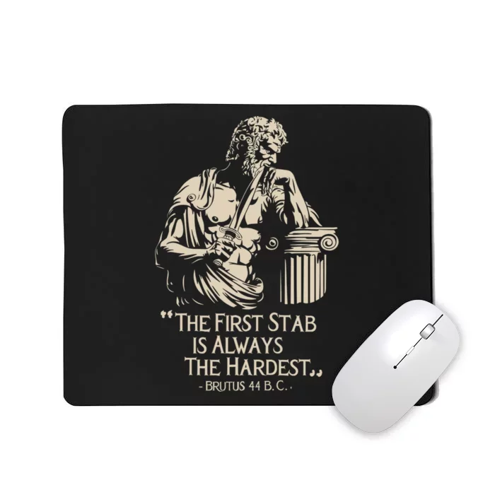 Roman Empire Meme Brutus Stab Julius Caesar Quote Mousepad