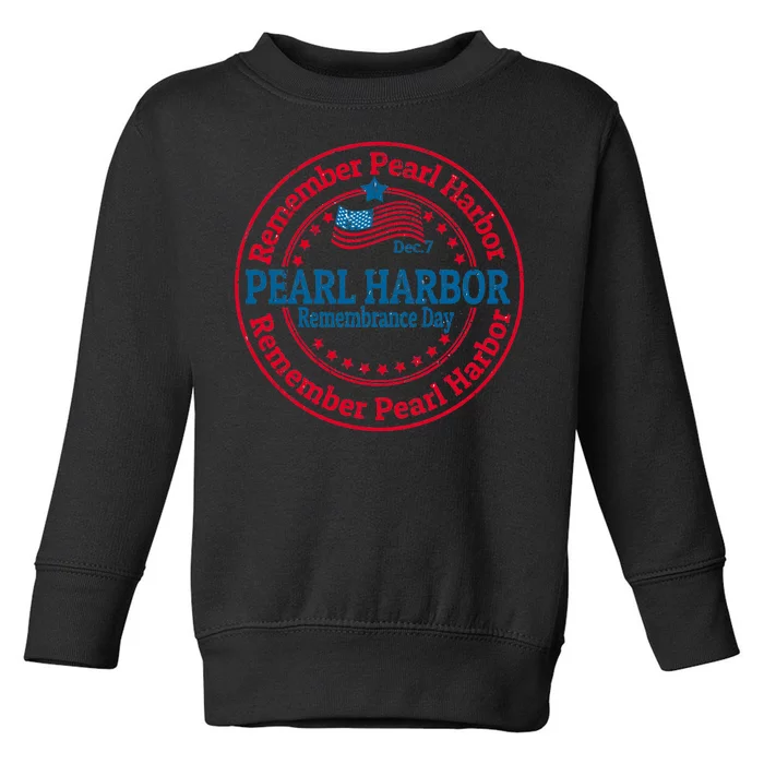 Remeber Pearl Harbor Toddler Sweatshirt