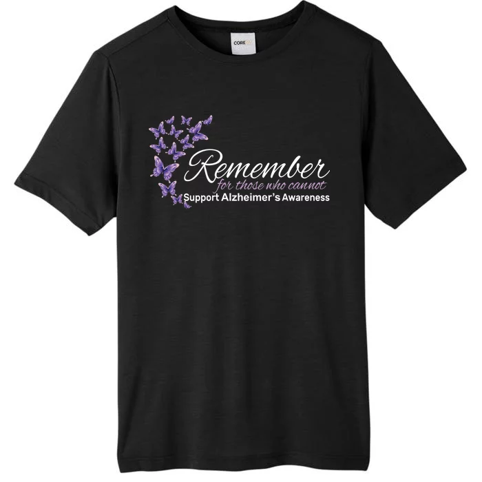 Remember For Those Who Cannot Alzheimers Awareness ChromaSoft Performance T-Shirt