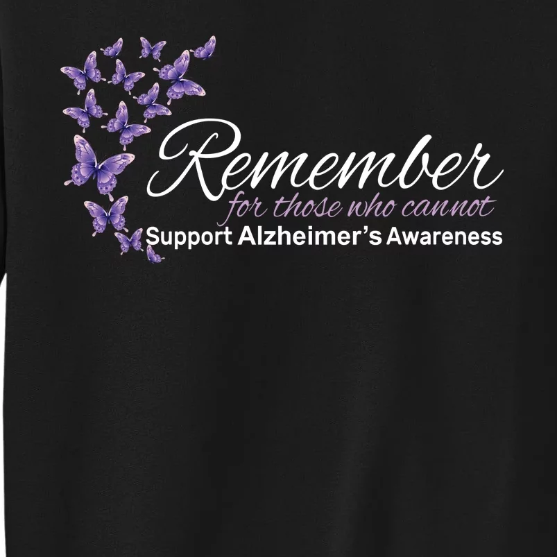 Remember For Those Who Cannot Alzheimers Awareness Tall Sweatshirt