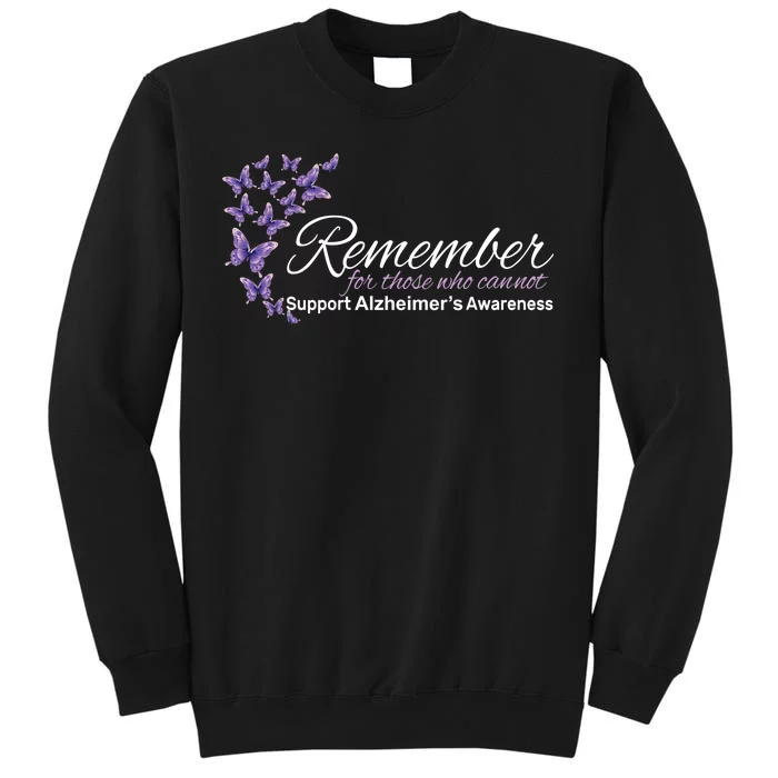 Remember For Those Who Cannot Alzheimers Awareness Tall Sweatshirt