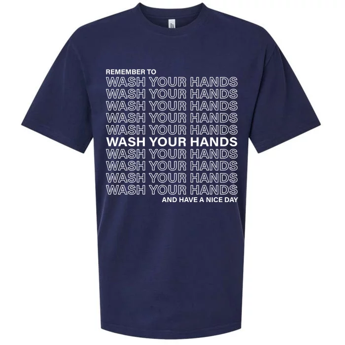 Remember To Wash Your Hand Have A Nice Day Sueded Cloud Jersey T-Shirt