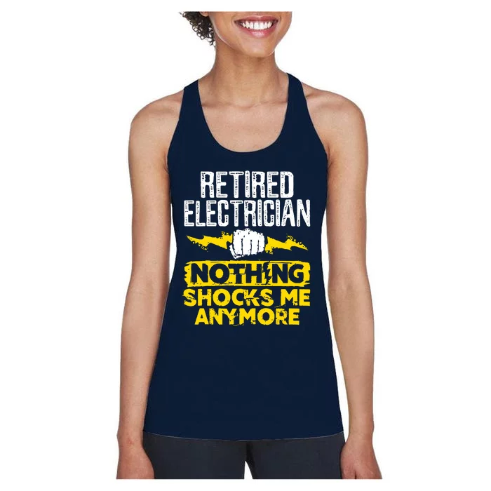 Retired Electrician Nothing Shocks Me Anymore Women's Racerback Tank