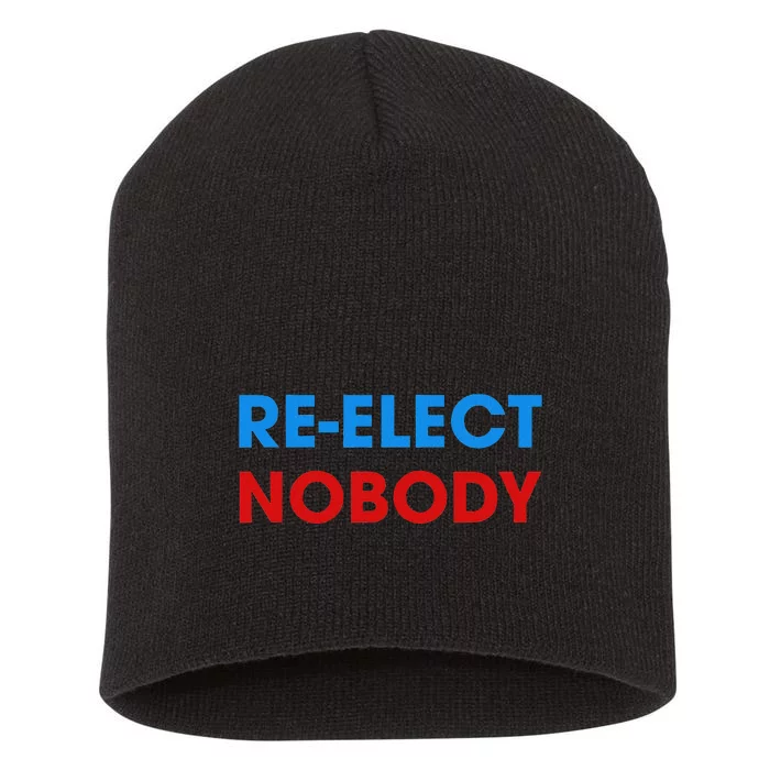 Re Elect Nobody No Trump No Biden Presidential Election 2024 Short Acrylic Beanie