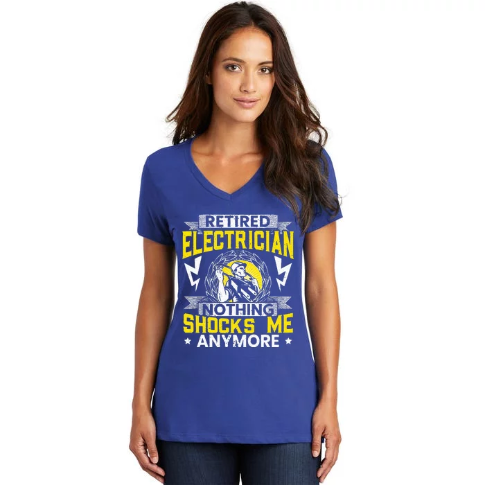 Retired Electrician Nothing Shocks Me Anymore Electrician Women's V-Neck T-Shirt