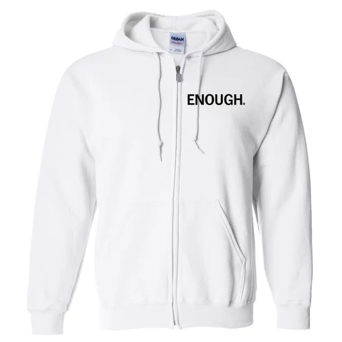 Raygunshirts Enough New Full Zip Hoodie