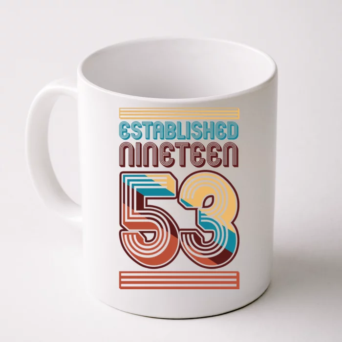 Retro Established Nineteen 53 1953 70th Birthday Front & Back Coffee Mug