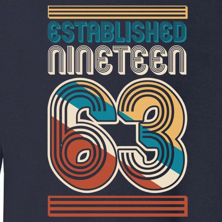 Retro Established Nineteen 63 1963 60th Birthday Toddler Sweatshirt