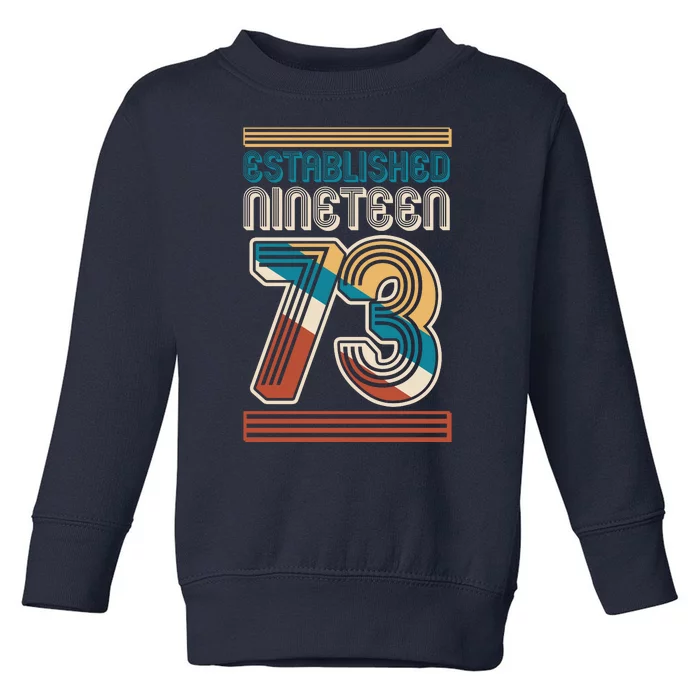 Retro Established Nineteen 73 1973 50th Birthday Toddler Sweatshirt