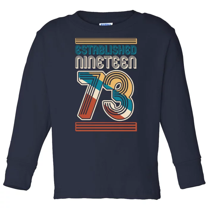 Retro Established Nineteen 73 1973 50th Birthday Toddler Long Sleeve Shirt