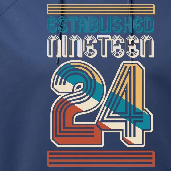 Retro Established Nineteen 24 1924 100th Birthday Performance Fleece Hoodie