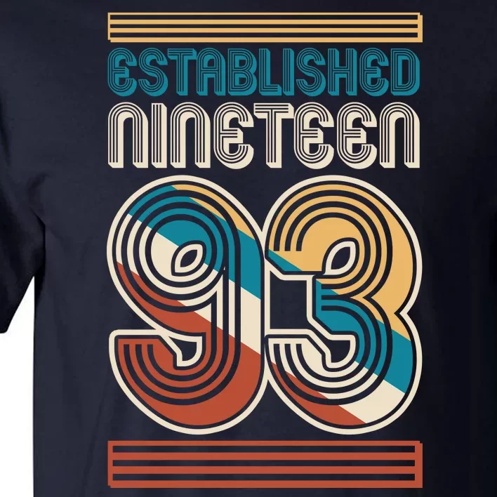 Retro Established Nineteen 93 1993 30th Birthday Tall T-Shirt