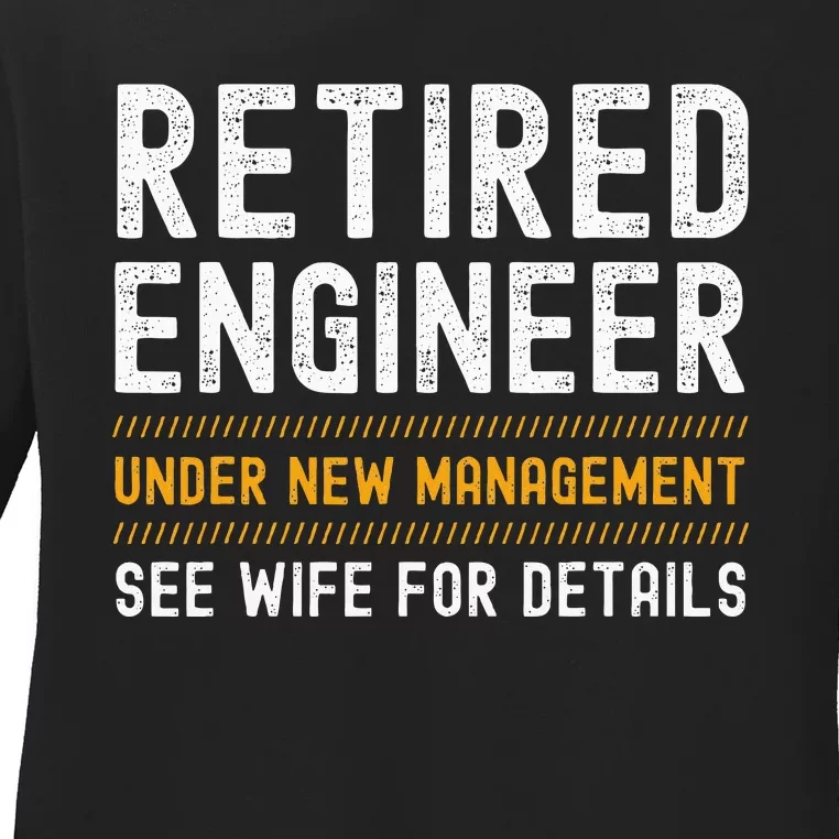 Retirement Engineer Novelty Gift Retired Engineer Ladies Long Sleeve Shirt