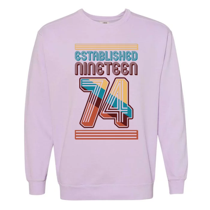 Retro Established Nineteen 74 1974 50th Birthday Garment-Dyed Sweatshirt