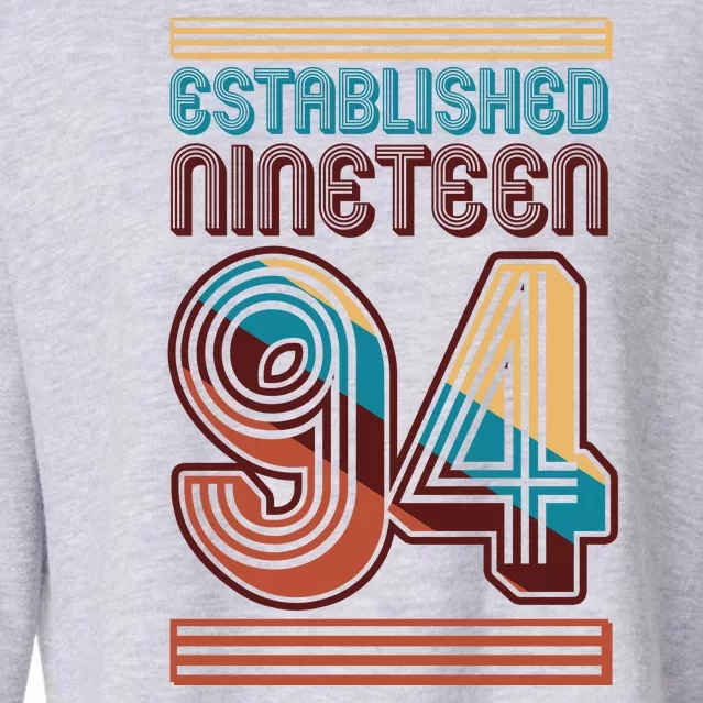 Retro Established Nineteen 94 1994 30th Birthday Cropped Pullover Crew