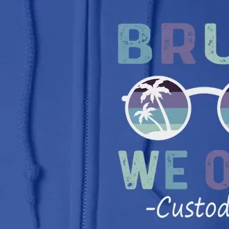 Retro End Of School Year Vintage Bruh We Out Custodian Gift Full Zip Hoodie