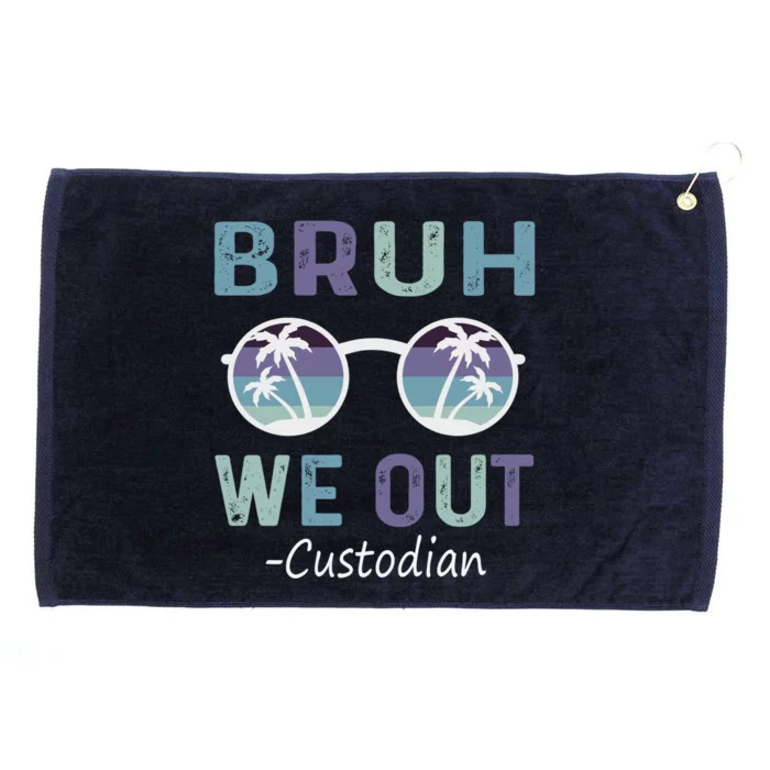 Retro End Of School Year Vintage Bruh We Out Custodian Gift Grommeted Golf Towel