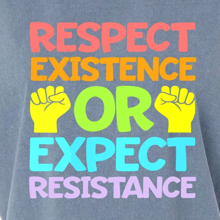 Respect Existence Or Expect Resistance Garment-Dyed Women's Muscle Tee