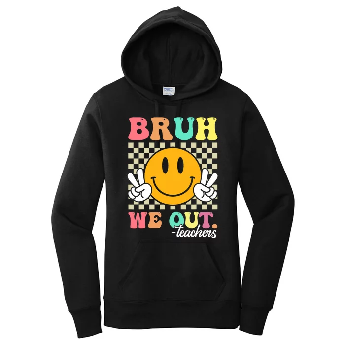 Retro End Of School Year Teacher Summer Bruh We Out Teachers Women's Pullover Hoodie