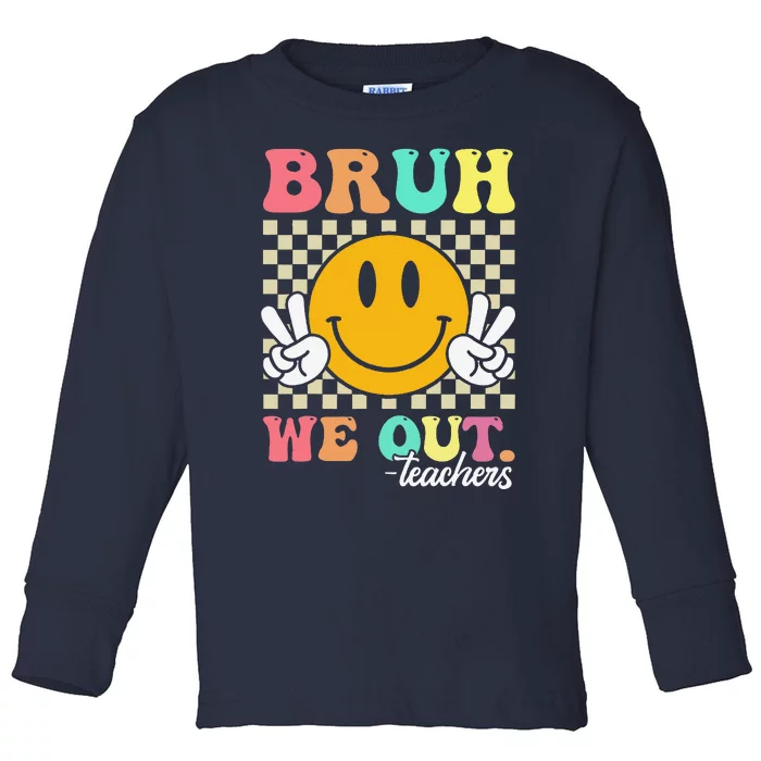 Retro End Of School Year Teacher Summer Bruh We Out Teachers Toddler Long Sleeve Shirt