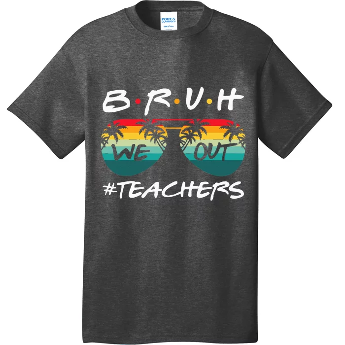 Retro End Of School Year Teacher Summer Bruh We Out Teachers T-Shirt