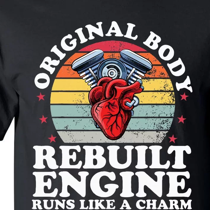 Rebuilt Engine Open Heart Surgery Recovery Survivor Tall T-Shirt