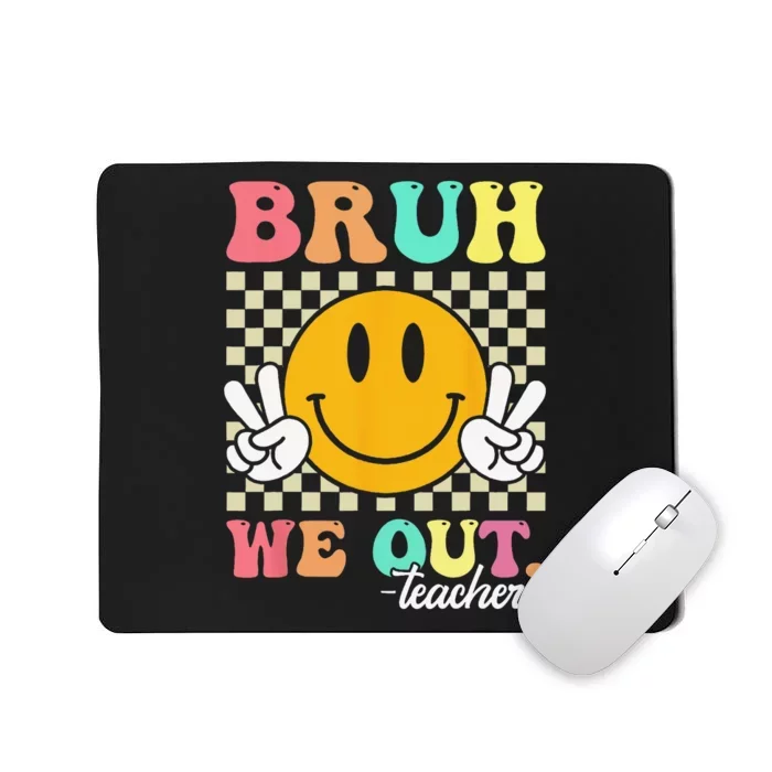 Retro End Of School Year Teacher Summer Bruh We Out Teachers Mousepad