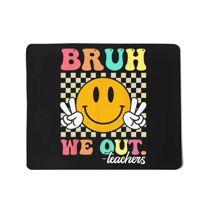 Retro End Of School Year Teacher Summer Bruh We Out Teachers Mousepad