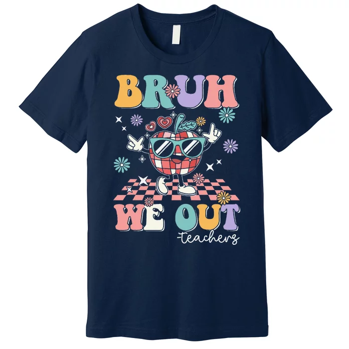 Retro End Of School Year Teacher Summer Bruh We Out Teachers Premium T-Shirt