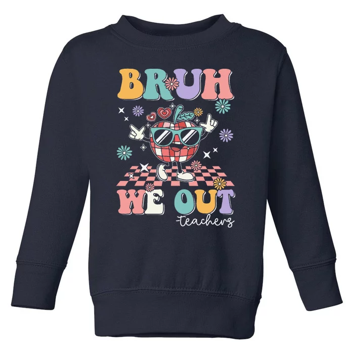 Retro End Of School Year Teacher Summer Bruh We Out Teachers Toddler Sweatshirt