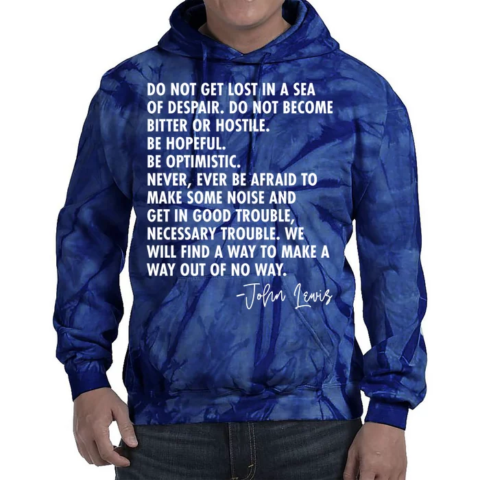 Rep John Lewis Quote RIP Tribute Tie Dye Hoodie