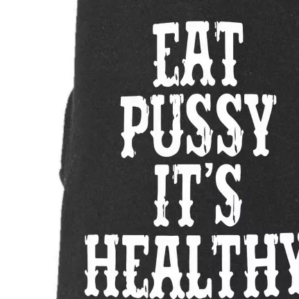 Rockstar Eat Pussy ItS Healthy Doggie 3-End Fleece Hoodie