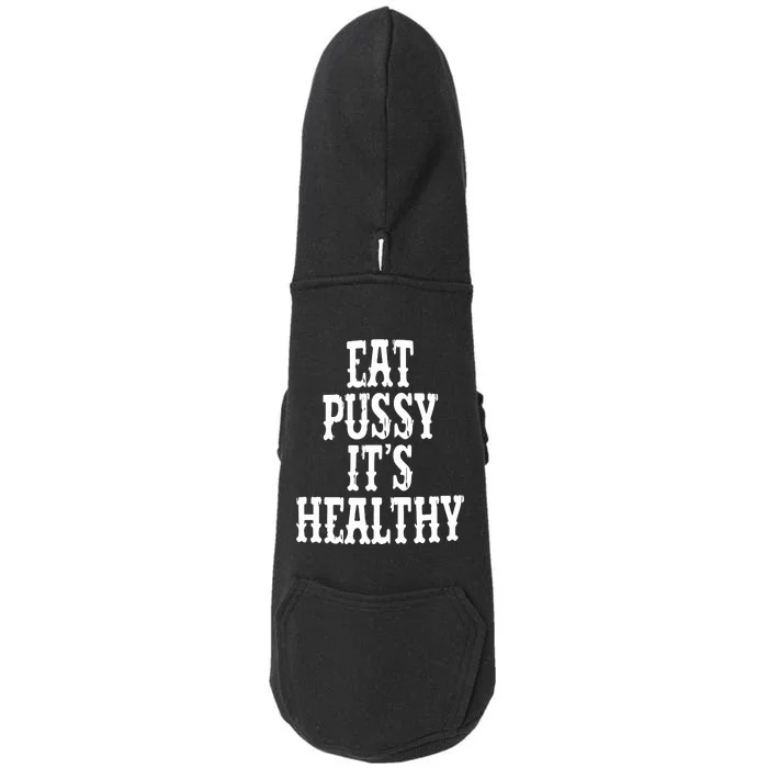 Rockstar Eat Pussy ItS Healthy Doggie 3-End Fleece Hoodie