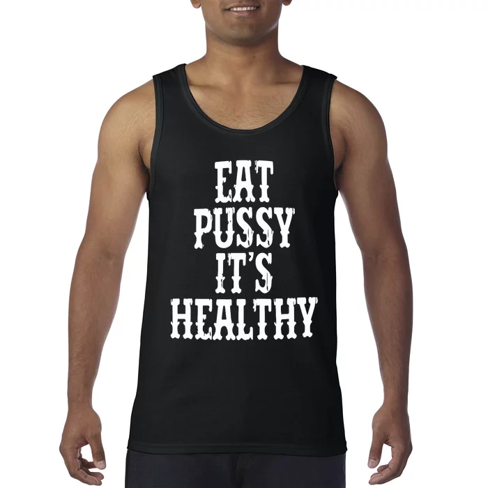 Rockstar Eat Pussy ItS Healthy Tank Top