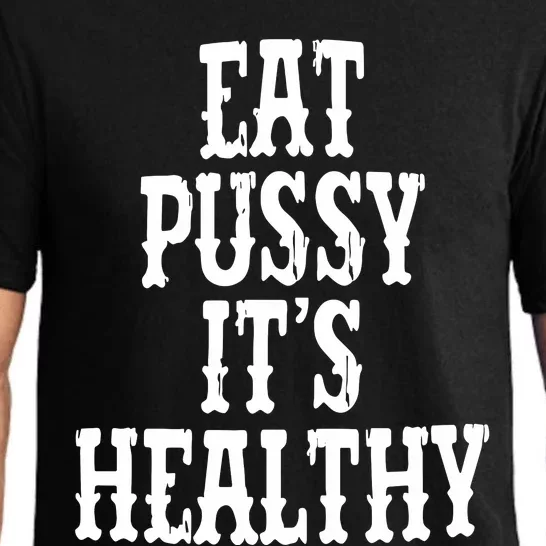 Rockstar Eat Pussy ItS Healthy Pajama Set