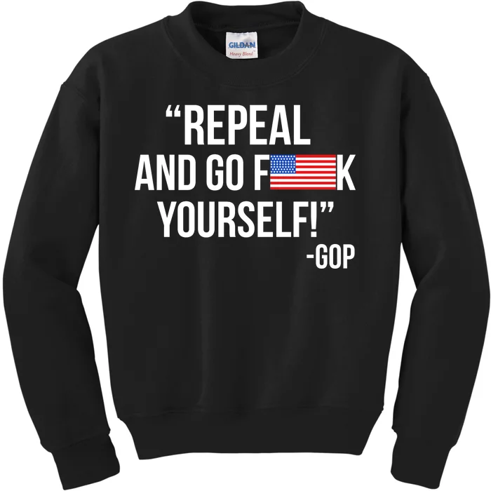 Repeal and Go F Yourself - GOP USA FLAG Kids Sweatshirt