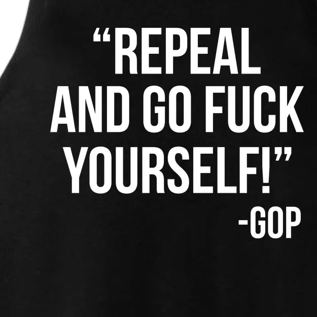 Repeal and Go Fuck Yourself GOP on Obama Care Ladies Tri-Blend Wicking Tank