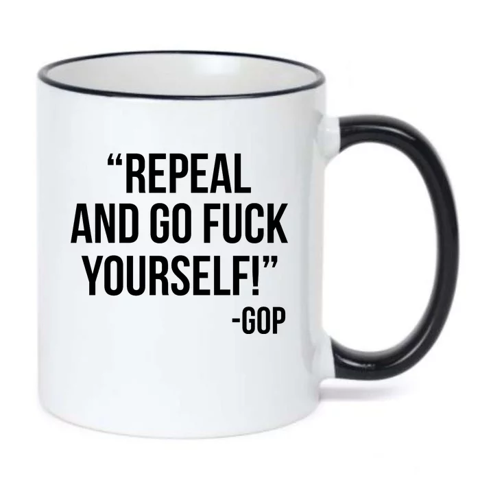 Repeal and Go Fuck Yourself GOP on Obama Care Black Color Changing Mug