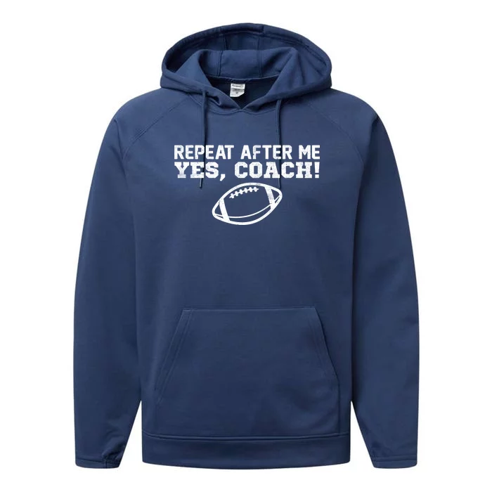 Repeat After Me Yes, Coach! Sports Performance Fleece Hoodie