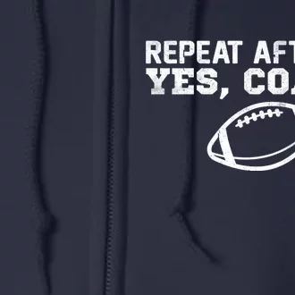 Repeat After Me Yes, Coach! Sports Full Zip Hoodie