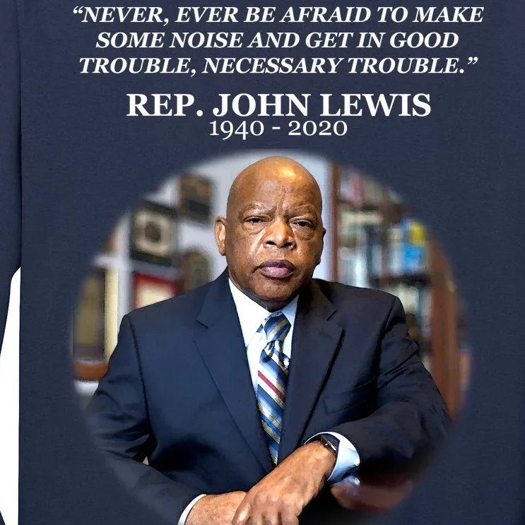 Representative John Lewis Tribute 1940-2020 Tall Long Sleeve T-Shirt