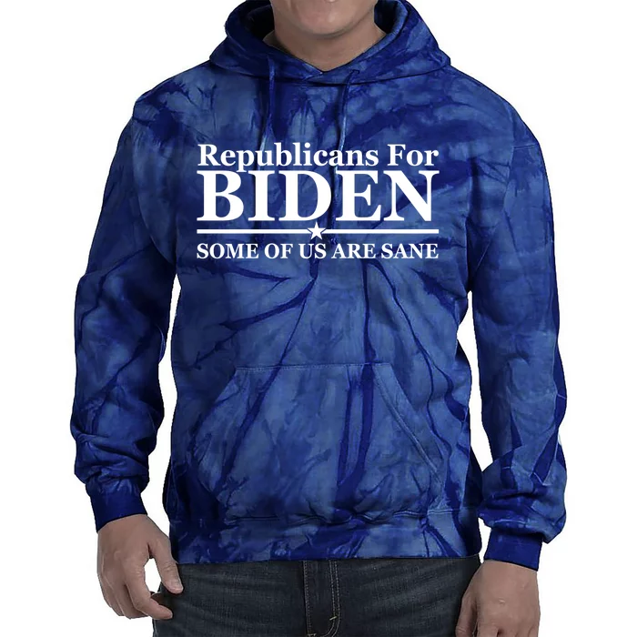 Republicans For Biden Some Of Us Are Sane Tie Dye Hoodie