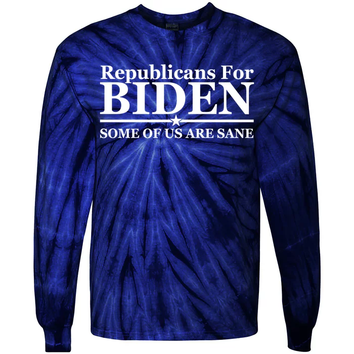 Republicans For Biden Some Of Us Are Sane Tie-Dye Long Sleeve Shirt