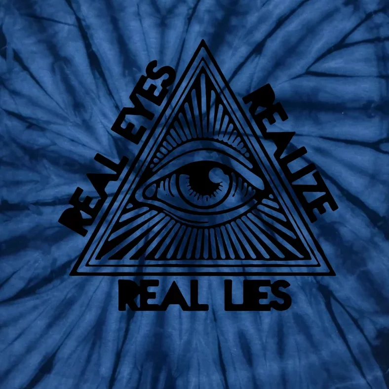 Real Eyes Realize Real Lies Truth Tie-Dye T-Shirt