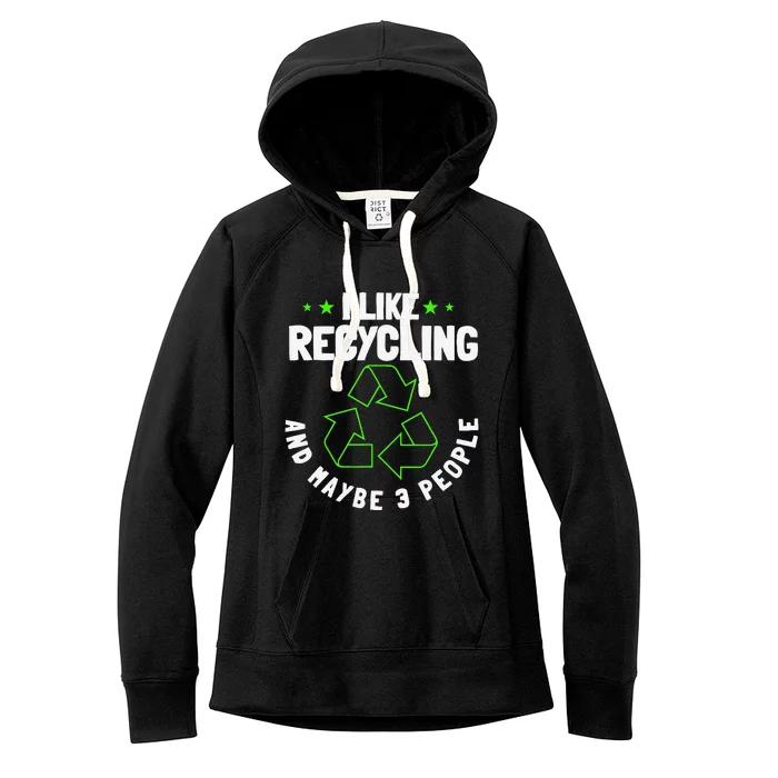 Recycling Environmentalist Recycle Earth Day Nature Lover Women's Fleece Hoodie